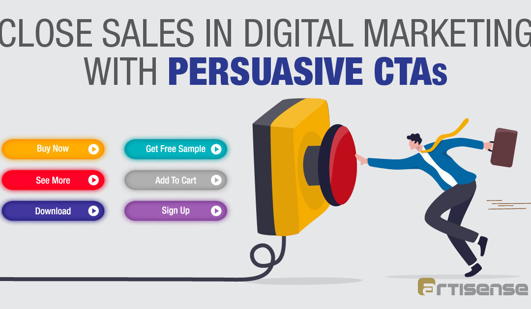 Close Sales in Digital Marketing with Persuasive CTAs